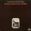 Carlos Montero - De Allá Lejos y Este Tiempo